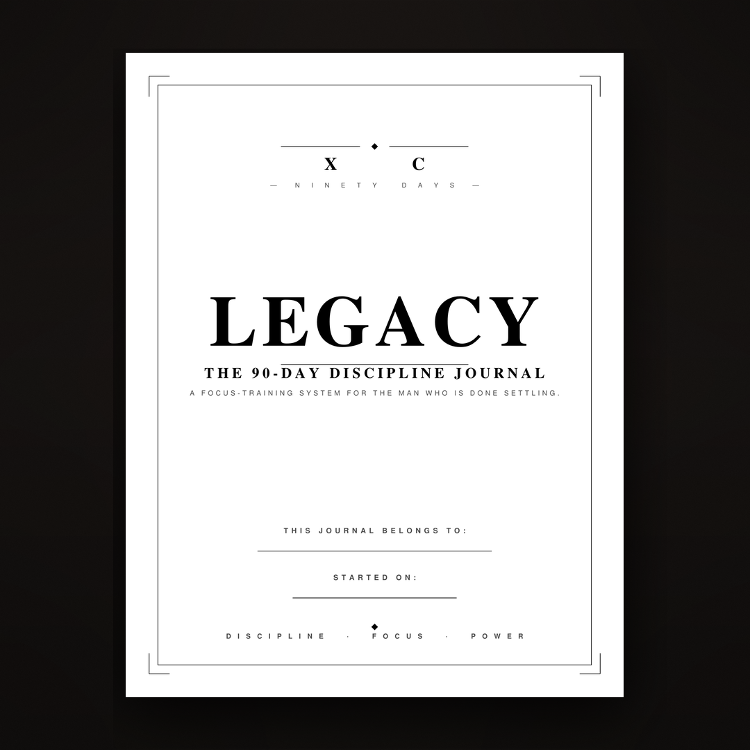 LEGACY - The 90-Day Discipline Journal