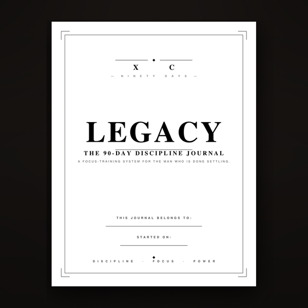 LEGACY - The 90-Day Discipline Journal